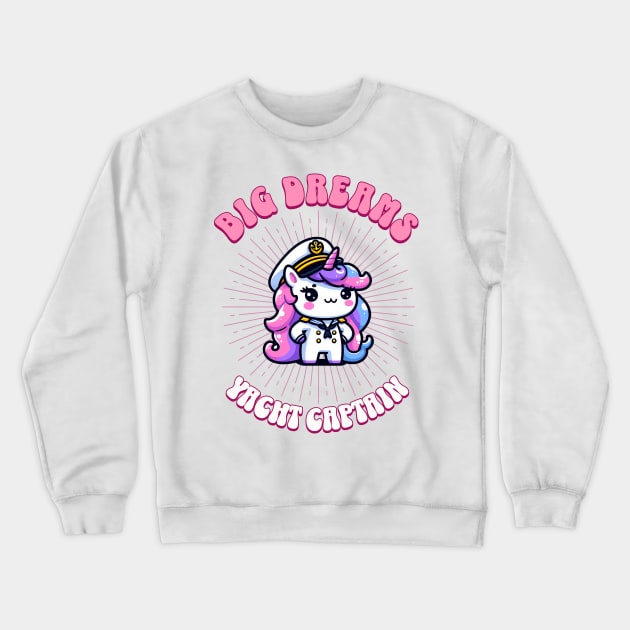 Big Dreams Yacht Captain Unicorn | Dream Big! Crewneck Sweatshirt by Pink & Pretty